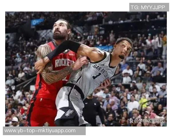 得州德比来袭马刺火箭同场竞技争夺胜利荣耀