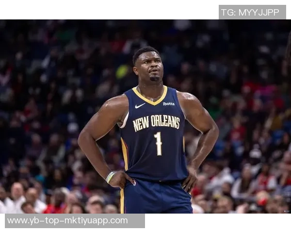 锡安表现出色10投7中高效砍下22分4篮板2助攻3抢断展现全能实力